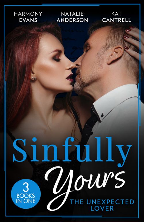 Sinfully Yours: The Unexpected Lover: Lesson in Romance (Kimani Hotties) / Claiming His Convenient Fiancée / The Marriage Contract