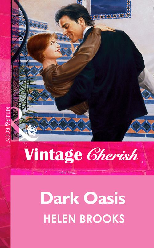 Dark Oasis (Mills & Boon Vintage Cherish): First edition (9781472067760)