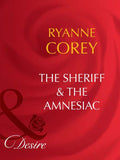 The Sheriff & The Amnesiac (Mills & Boon Desire): First edition (9781408942857)