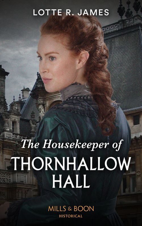 The Housekeeper Of Thornhallow Hall (Gentlemen of Mystery, Book 1) (Mills & Boon Historical) (9780008912918)