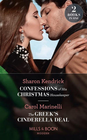 Confessions Of His Christmas Housekeeper / The Greek's Cinderella Deal: Confessions of His Christmas Housekeeper / The Greek's Cinderella Deal (Cinderellas of Convenience) (Mills & Boon Modern) (9780008914783)