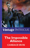 The Impossible Alliance (Mills & Boon Vintage Intrigue): First edition (9781472078193)