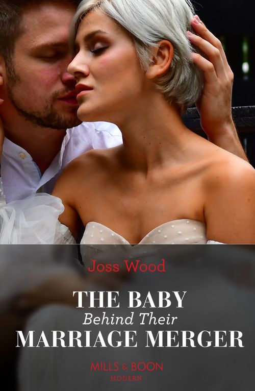 The Baby Behind Their Marriage Merger (Cape Town Tycoons, Book 2) (Mills & Boon Modern) by Joss Wood (9780008928803)