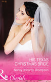 His Texas Christmas Bride (Celebrations, Inc., Book 9) (Mills & Boon Cherish) (9781474002578)