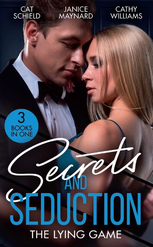 Secrets And Seduction: The Lying Game: Seductive Secrets (Sweet Tea and Scandal) / Bombshell for the Black Sheep / A Virgin for Vasquez by Cat Schield, Janice Maynard and Cathy Williams