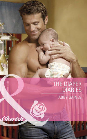 The Diaper Diaries (Mills & Boon Cherish): First edition (9781472056986)