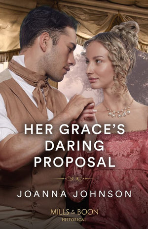 Her Grace's Daring Proposal (Mills & Boon Historical) (9780263305234)
