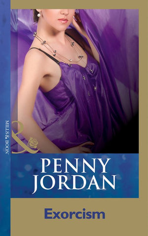Exorcism (Penny Jordan Collection) (Mills & Boon Modern): First edition (9781408999127)