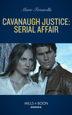Cavanaugh Justice: Serial Affair (Cavanaugh Justice, Book 43) (Mills & Boon Heroes) (9780008922177)