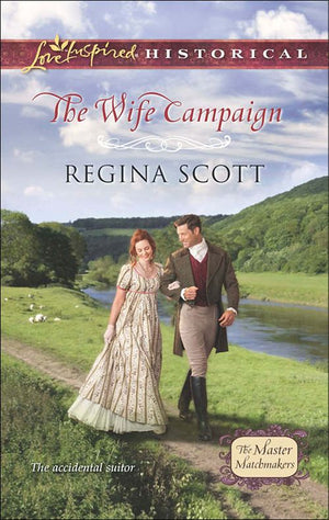 The Wife Campaign (The Master Matchmakers, Book 2) (Mills & Boon Love Inspired Historical): First edition (9781472014504)
