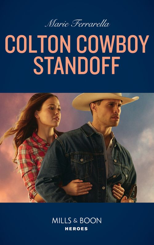 Colton Cowboy Standoff (The Coltons of Roaring Springs, Book 1) (Mills & Boon Heroes) (9781474093538)