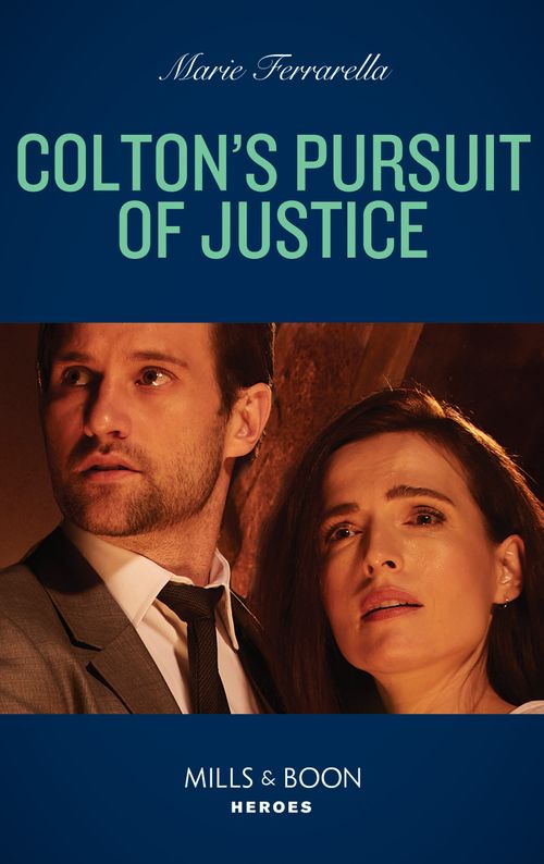 Colton's Pursuit Of Justice (The Coltons of Colorado, Book 1) (Mills & Boon Heroes) (9780008921859)