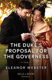 The Duke's Proposal For The Governess (Mills & Boon Historical) (9780263305371)