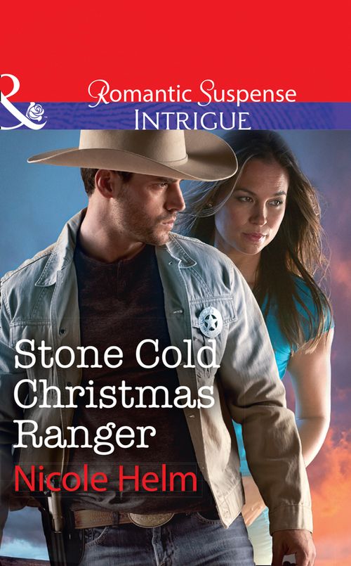 Stone Cold Christmas Ranger (Mills & Boon Intrigue) (9781474062251)