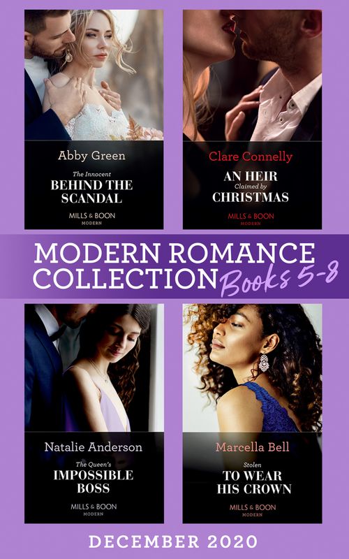 Modern Romance December 2020 Books 5-8: The Innocent Behind the Scandal (The Marchetti Dynasty) / An Heir Claimed by Christmas / The Queen's Impossible Boss / Stolen to Wear His Crown (9780008916428)