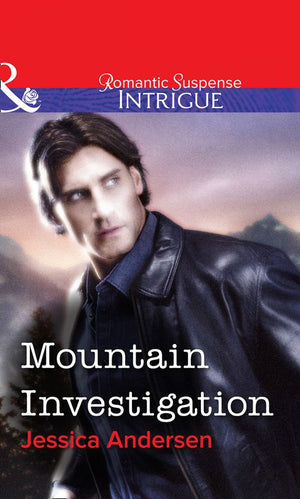 Mountain Investigation (Mills & Boon Intrigue): First edition (9781472057693)