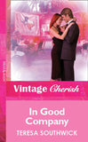 In Good Company (Mills & Boon Vintage Cherish): First edition (9781472080042)