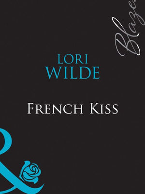 French Kiss (Mills & Boon Blaze): First edition (9781408959497)