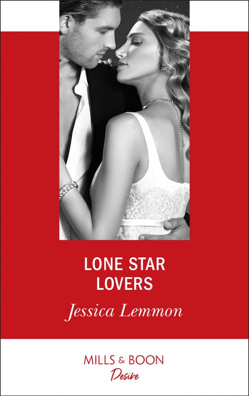 Lone Star Lovers (Mills & Boon Desire) (Dallas Billionaires Club, Book 1) (9781474076272)