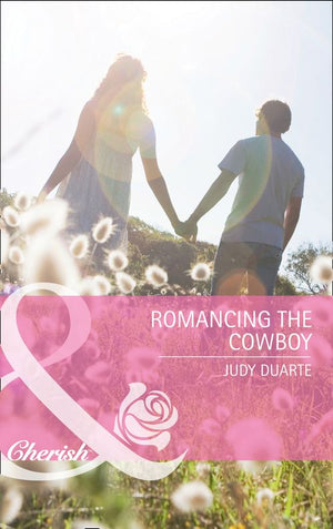 Romancing the Cowboy (Mills & Boon Cherish): First edition (9781472056979)