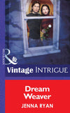 Dream Weaver (Mills & Boon Intrigue): First edition (9781472033420)