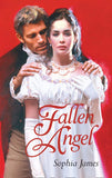 Fallen Angel (Mills & Boon Historical): First edition (9781408938430)