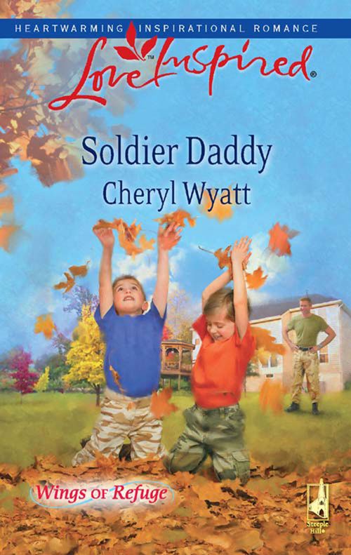 Soldier Daddy (Wings of Refuge, Book 5) (Mills & Boon Love Inspired): First edition (9781408963784)