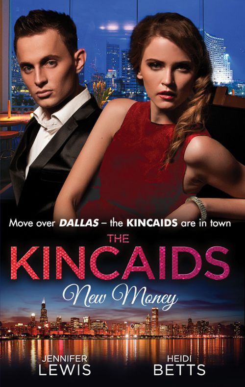 The Kincaids: New Money: Behind Boardroom Doors (Dynasties: The Kincaids, Book 5) / The Kincaids: Jack and Nikki, Part 3 / On the Verge of I Do (Dynasties: The Kincaids, Book 7) /... (9781472012647)