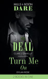 The Deal / Turn Me On: The Deal (The Billionaires Club) / Turn Me On (Mills & Boon Dare) (9780008901141)