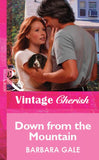 Down from the Mountain (Mills & Boon Vintage Cherish): First edition (9781472081032)