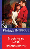 Nothing To Lose (Mills & Boon Vintage Intrigue): First edition (9781472077547)