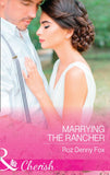 Marrying The Rancher (Home on the Ranch: Arizona, Book 1) (Mills & Boon Cherish) (9781474060356)