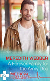 A Forever Family For The Army Doc (The Halliday Family, Book 1) (Mills & Boon Medical) (9781474051323)