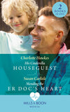 His Cinderella Houseguest / Mending The Er Doc's Heart: His Cinderella Houseguest / Mending the ER Doc's Heart (Mills & Boon Medical) (9780008925673)