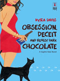 Obsession, Deceit And Really Dark Chocolate (Mills & Boon Silhouette): First edition (9781472092335)