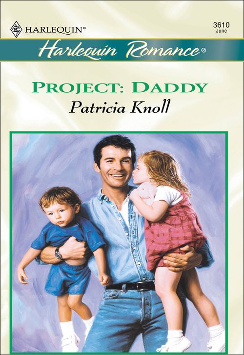 Project: Daddy (Mills & Boon Cherish): First edition (9781474014915)
