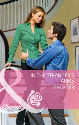 In The Stranger's Arms (Mills & Boon Cherish): First edition (9781408904923)