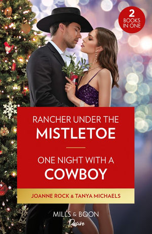 Rancher Under The Mistletoe / One Night With A Cowboy: Rancher Under the Mistletoe (Kingsland Ranch) / One Night with a Cowboy (Mills & Boon Desire) (9780263317718)