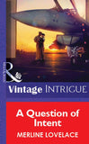 A Question of Intent (Mills & Boon Vintage Intrigue): First edition (9781472076137)