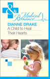 A Child to Heal Their Hearts (Mills & Boon Medical): First edition (9781472003331)