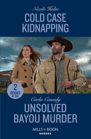 Cold Case Kidnapping / Unsolved Bayou Murder: Cold Case Kidnapping (Hudson Sibling Solutions) / Unsolved Bayou Murder (The Swamp Slayings) (Mills & Boon Heroes) (9780263307528)
