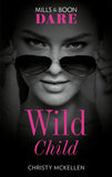 Wild Child (Sexy Little Secrets, Book 1) (Mills & Boon Dare) (9781474071468)