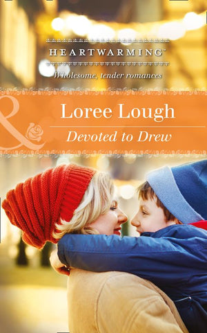 Devoted to Drew (A Child to Love, Book 2) (Mills & Boon Heartwarming): First edition (9781472054395)