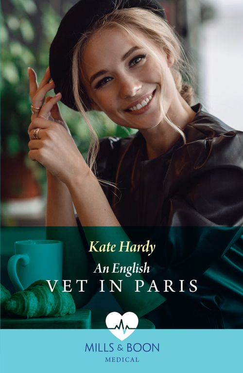 An English Vet In Paris (Mills & Boon Medical) by Kate Hardy (9780008927011)