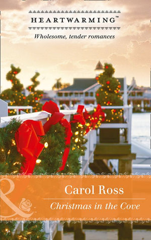 Christmas In The Cove (Mills & Boon Heartwarming) (9781474065450)