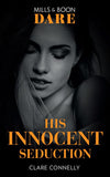 His Innocent Seduction (Guilty as Sin) (Mills & Boon Dare) (9781474087025)