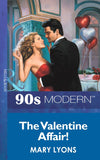The Valentine Affair (Mills & Boon Vintage 90s Modern): First edition (9781408985816)