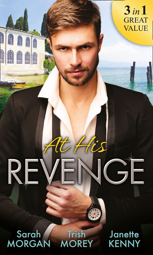 At His Revenge: Sold to the Enemy / Bartering Her Innocence / Innocent of His Claim (9781474045940)