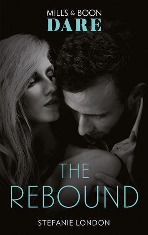 Close Quarters - The Rebound (Mills &amp; Boon Dare) (Close Quarters, Book 3)