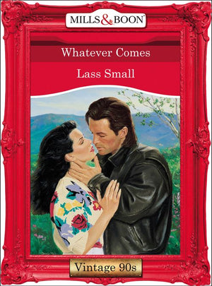 Whatever Comes (Mills & Boon Vintage Desire): First edition (9781408992579)